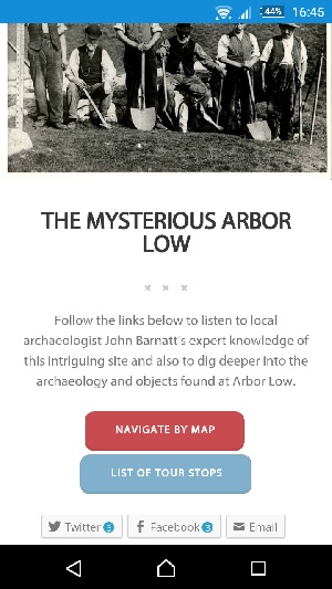 Screenshot of Buxton app with a black and white image of archaeologists with spades at the top, the title "The Mysterious Arbor Low" below and instructions to follow the links and listen to more information about the site